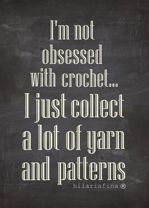 Soooo True Crochet Quotes Knitting Quotes Knitting Humor Crochet