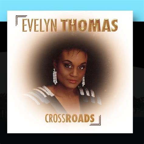 Evelyn Thomas Evelyn Thomas Crossroads Music