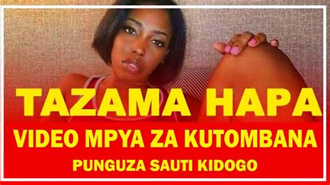 Video Zotezote Za Ngono Tazama Hapa Live Youtube