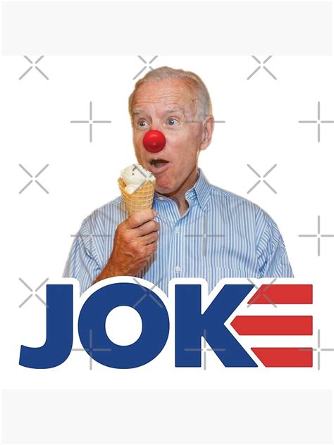 Funny Anti Joe Biden Sucks Eating Ice Cream I Did That Joke Meme