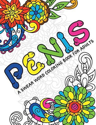 A Swear Word Coloring Book For Adults Penis Cock Coloring Book For