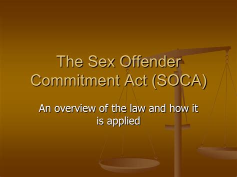 The Sex Offender Commitment Act Soca