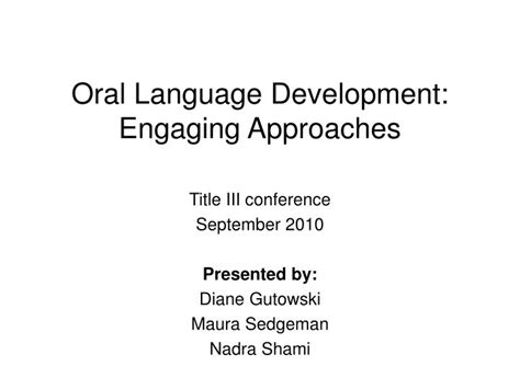 Ppt Oral Language Development Engaging Approaches Powerpoint
