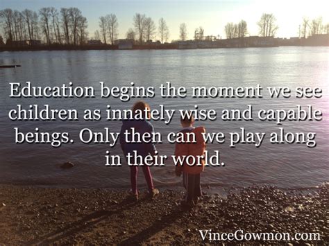 Inspiring Quotes On Child Learning And Development Vince
