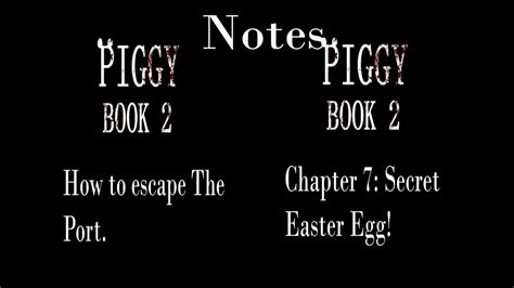 How To Escape Piggy Book 2 Chapter 7 Port Locations Where The Notes