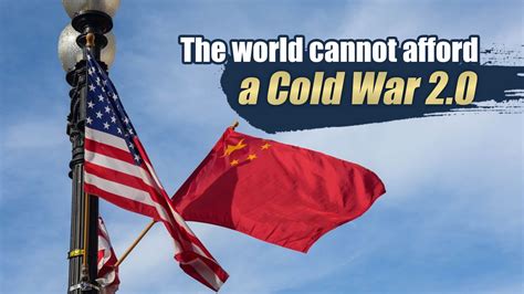 The World Cannot Afford A Cold War 2 0 Cgtn
