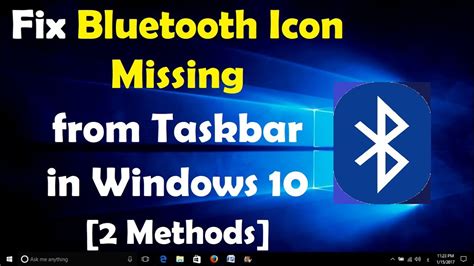 How To Fix Bluetooth Icon Missing From Taskbar In Windows 10 2 Methods