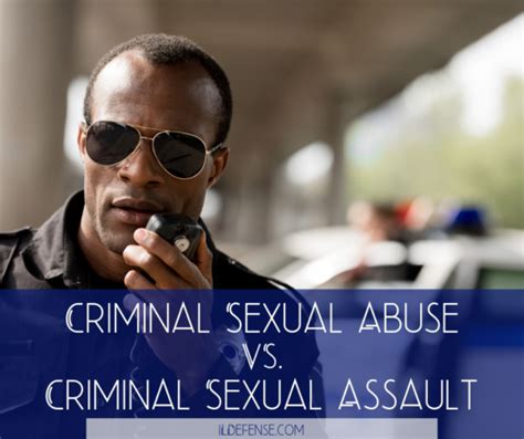 Criminal Sexual Abuse Vs Criminal Sexual Assault In Illinois Skokie Il Criminal Defense