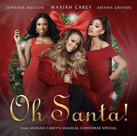 Mariah Carey Ft Ariana Grande And Jennifer Hudson Oh Santa