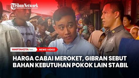 Cabai Tembus Rp Ribu Gibran Sebut Harga Bahan Kebutuhan Pokok