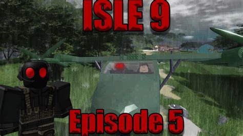 Isle 9 Episode 5 The Escape Youtube