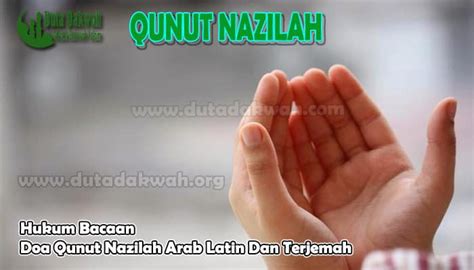 Doa Qunut Nazilah Arab Latin Bacaan Doa Qunut Nazilah Arab Latin Dan