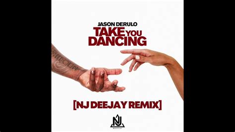 Jason Derulo Take You Dancing Nj Remix Youtube