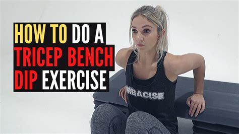 Tricep Bench Dip How To Tutorial By Urbacise Youtube