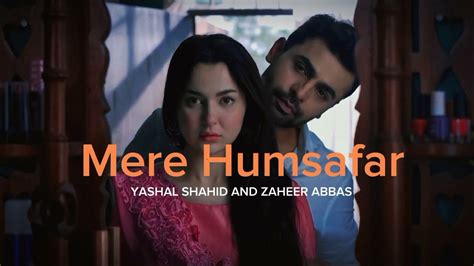 Mere Humsafar Song Sing By Yashal Shahid And Zaheer Abbas Youtube