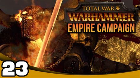 Total War Warhammer Empire Campaign Ep 23 Epic Chaos Battle Youtube