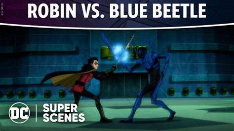 Justice League Vs Teen Titans Robin Vs Blue Beetle Super Scenes