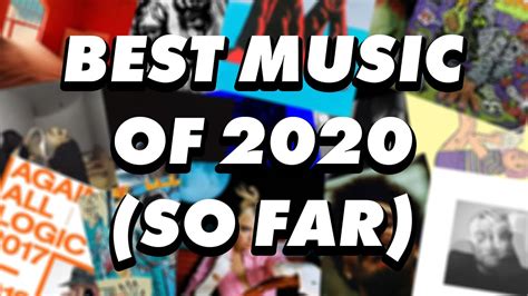The Best Songs And Albums Of 2020 So Far Youtube