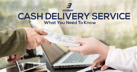 Cash Delivery Service What You Need To Know Ezyremit