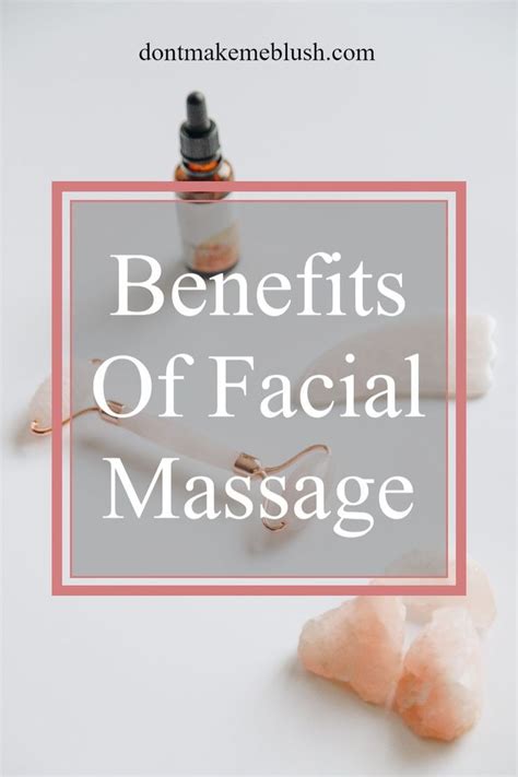 Benefits Of Facial Massage And How To Do One Dont Make Me Blush In