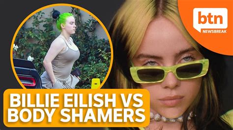 Billie Eilish Has Hit Back At Body Shamers Youtube