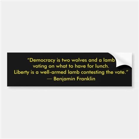 Democracy Is Two Wolves And A Lamb Voting Bumper Sticker Zazzle