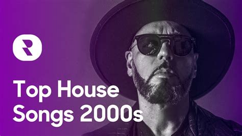 Best Of Classic House 2000s House Music Classics 2000 Top House