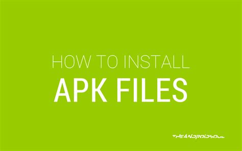 How To Install Apk Files On Android