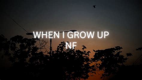 Nf When I Grow Up Lyrics Youtube