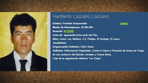 Heriberto Lazcano Muere El Jefe De Los Zetas