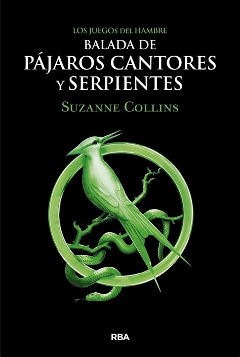 Libro Juegos Del Hambre Balada De Pajaros - Novela Juvenil Noemi: Reseña: Balada de pájaros cantores y serpientes