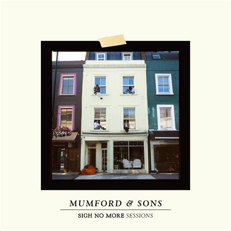 Mumford And Sons Sigh No More Sessions Reviews Album Of The Year