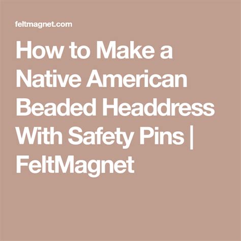 How To Make A Native American Beaded Headdress With Safety Pins