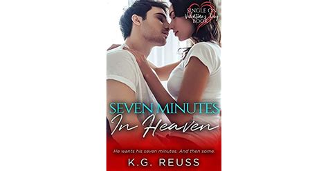 Seven Minutes In Heaven By Kg Reuss