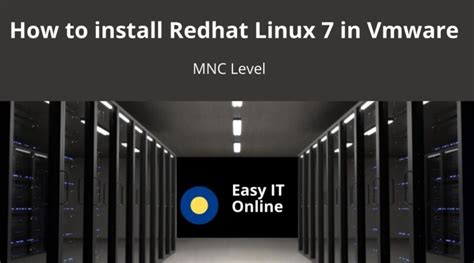 How To Install Redhat Linux 7 In Vmware Easy It Online