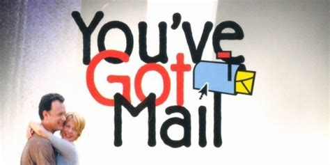 Hi what does you've got this mean here? 5 Things You Didn't Know About 'You've Got Mail' | HuffPost