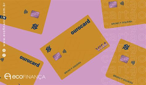 Saiba Como Solicitar O Seu Cartão De Crédito Ourocard Fácil Bb EcofinanÇa