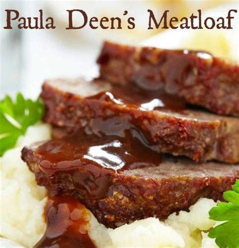 Paula Deens Meatloaf Think Food Love Food Meat Recipes Cooking