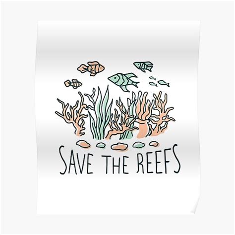 SAVE THE REEFS Poster For Sale By IBruster Redbubble