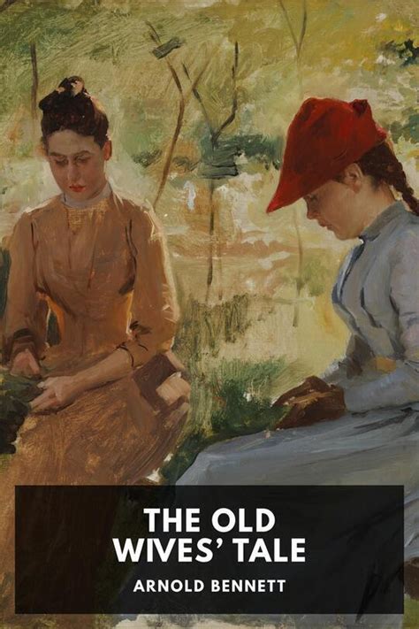 The Old Wives Tale By Arnold Bennett Bookfusion
