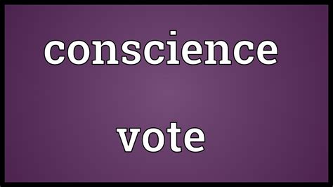 Conscience Vote Meaning Youtube