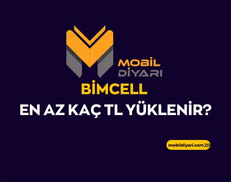 Bimcell En Az Kaç TL Yüklenir 2024 Mobil Diyarı
