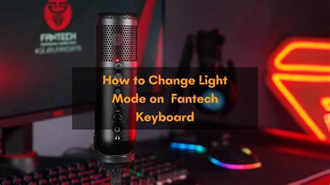 How To Change Light Mode On A Fantech Keyboard Businesspara