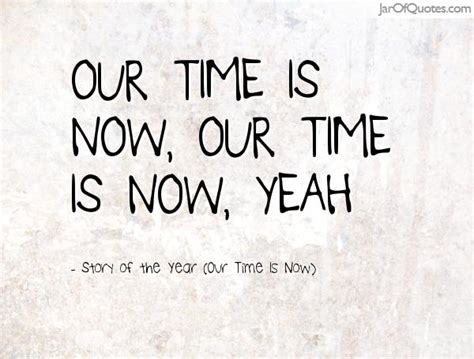 Our Time Now Quotes Image Quotes At