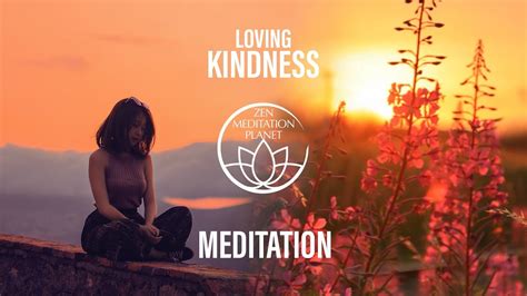 Metta Bhavana Loving Kindness Meditation Boost Compassion Youtube