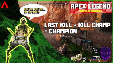 Last Kill Kill Champ Champion Apex Legend Gameplay Id Youtube