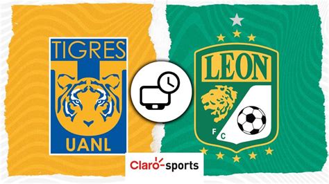 Tigres vs León en vivo Horario y dónde ver hoy el partido de la