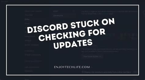 Discord Stuck On Checking For Updates 5 Effective Solution Enjoytechlife