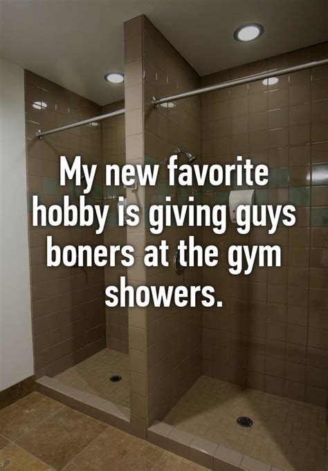 My New Favorite Hobby Is Giving Guys Boners At The Gym Showers