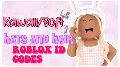 Softkawaii Hats And Hair Roblox Id Codes 1 Youtube
